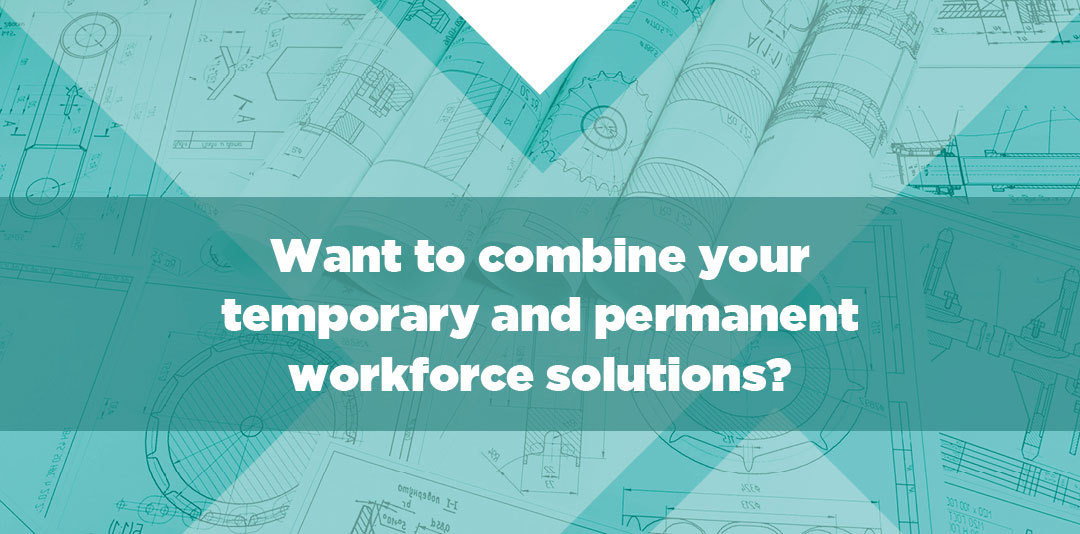 Want to combine your flexible and permanent workforce solutions?